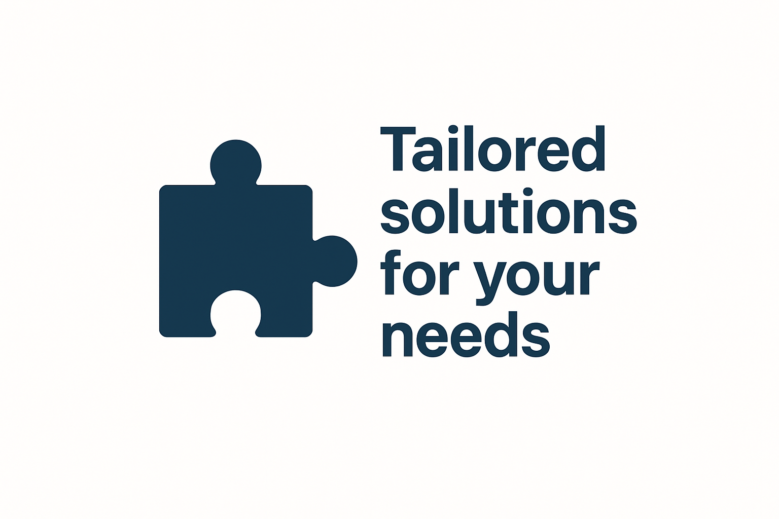 Tailored solutions for your needs